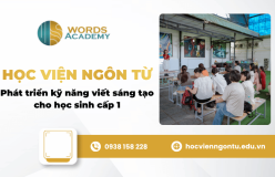 Học viện ngôn từ: Phát triển kỹ năng viết sáng tạo cho học sinh cấp 1