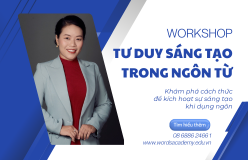 WORKSHOP TƯ DUY SÁNG TẠO TRONG NGÔN TỪ